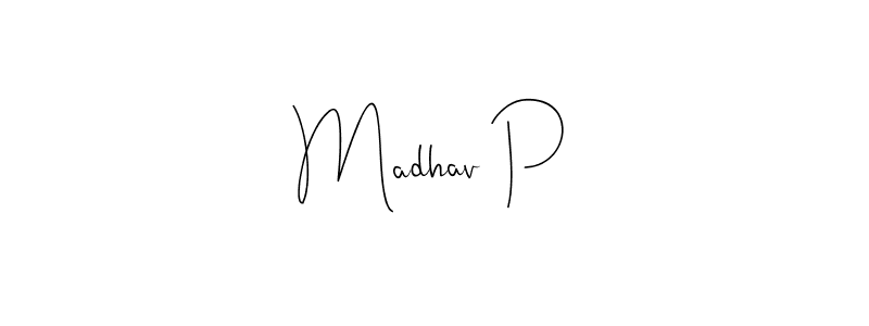 Make a short Madhav P signature style. Manage your documents anywhere anytime using Andilay-7BmLP. Create and add eSignatures, submit forms, share and send files easily. Madhav P signature style 4 images and pictures png