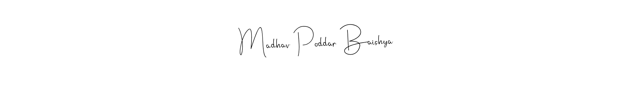 How to make Madhav Poddar Baishya signature? Andilay-7BmLP is a professional autograph style. Create handwritten signature for Madhav Poddar Baishya name. Madhav Poddar Baishya signature style 4 images and pictures png