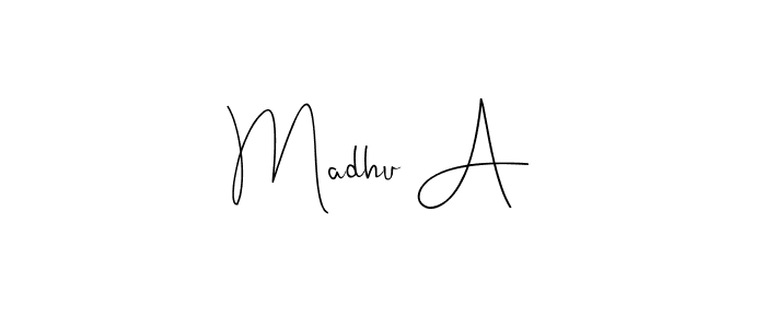 Make a beautiful signature design for name Madhu A. With this signature (Andilay-7BmLP) style, you can create a handwritten signature for free. Madhu A signature style 4 images and pictures png