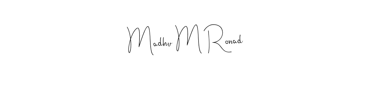 Also we have Madhu M Ronad name is the best signature style. Create professional handwritten signature collection using Andilay-7BmLP autograph style. Madhu M Ronad signature style 4 images and pictures png