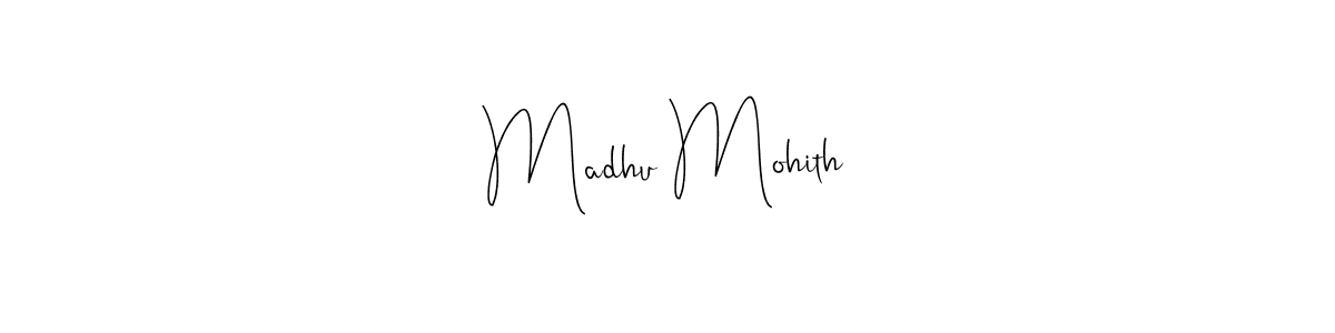 Madhu Mohith stylish signature style. Best Handwritten Sign (Andilay-7BmLP) for my name. Handwritten Signature Collection Ideas for my name Madhu Mohith. Madhu Mohith signature style 4 images and pictures png