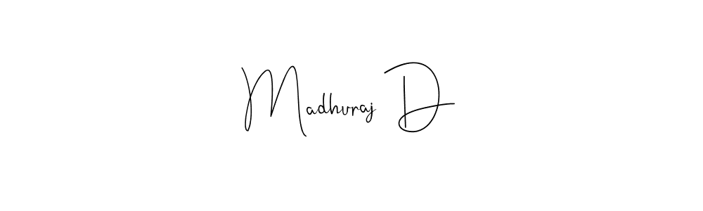 Make a short Madhuraj D signature style. Manage your documents anywhere anytime using Andilay-7BmLP. Create and add eSignatures, submit forms, share and send files easily. Madhuraj D signature style 4 images and pictures png