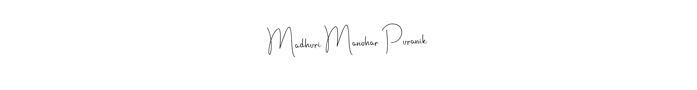 You should practise on your own different ways (Andilay-7BmLP) to write your name (Madhuri Manohar Puranik) in signature. don't let someone else do it for you. Madhuri Manohar Puranik signature style 4 images and pictures png