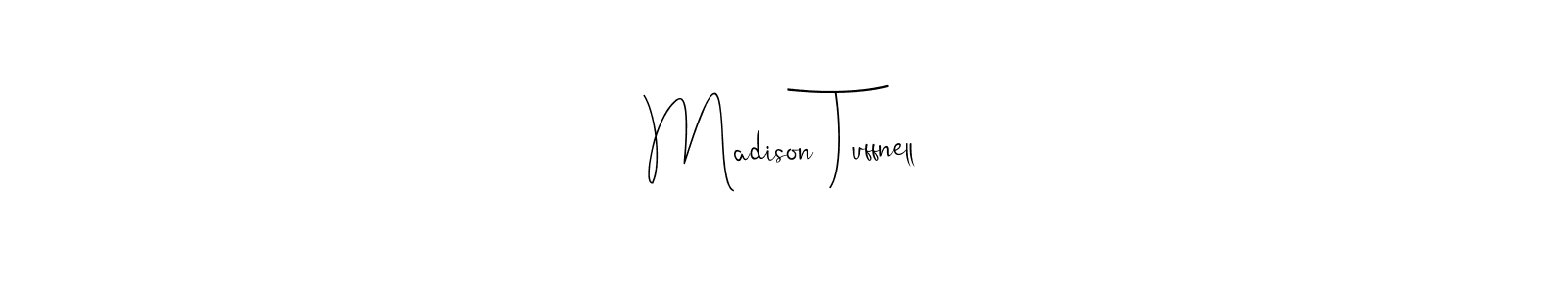 Madison Tuffnell stylish signature style. Best Handwritten Sign (Andilay-7BmLP) for my name. Handwritten Signature Collection Ideas for my name Madison Tuffnell. Madison Tuffnell signature style 4 images and pictures png