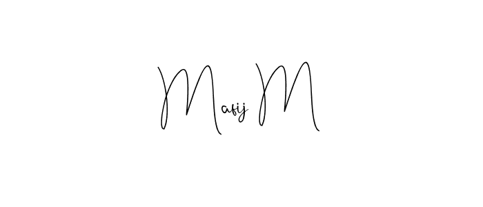 Mafij M stylish signature style. Best Handwritten Sign (Andilay-7BmLP) for my name. Handwritten Signature Collection Ideas for my name Mafij M. Mafij M signature style 4 images and pictures png