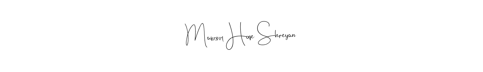 Use a signature maker to create a handwritten signature online. With this signature software, you can design (Andilay-7BmLP) your own signature for name Mafuzul Hoqe Shreyan. Mafuzul Hoqe Shreyan signature style 4 images and pictures png
