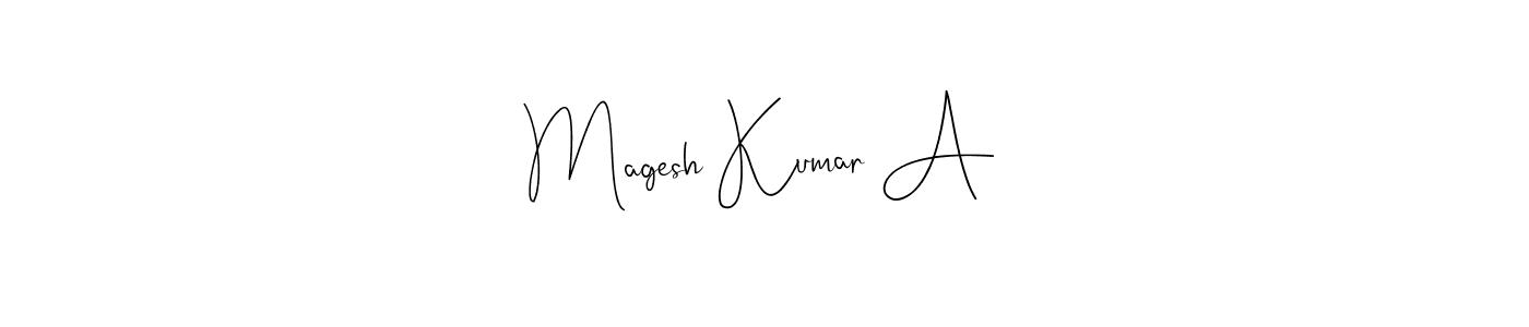 Make a beautiful signature design for name Magesh Kumar A. With this signature (Andilay-7BmLP) style, you can create a handwritten signature for free. Magesh Kumar A signature style 4 images and pictures png