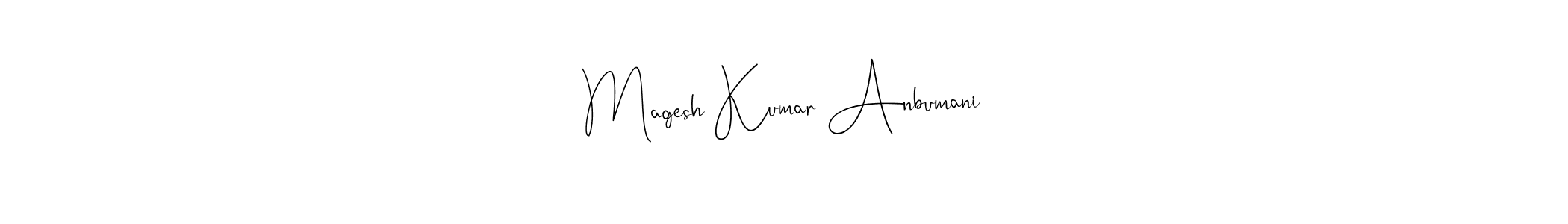 How to make Magesh Kumar Anbumani name signature. Use Andilay-7BmLP style for creating short signs online. This is the latest handwritten sign. Magesh Kumar Anbumani signature style 4 images and pictures png
