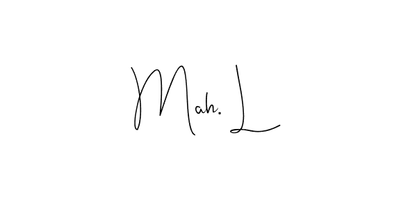 How to make Mah. L name signature. Use Andilay-7BmLP style for creating short signs online. This is the latest handwritten sign. Mah. L signature style 4 images and pictures png