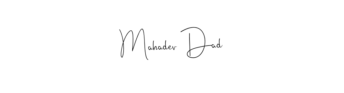 Create a beautiful signature design for name Mahadev Dad. With this signature (Andilay-7BmLP) fonts, you can make a handwritten signature for free. Mahadev Dad signature style 4 images and pictures png