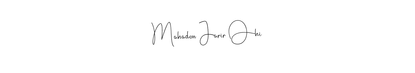 Use a signature maker to create a handwritten signature online. With this signature software, you can design (Andilay-7BmLP) your own signature for name Mahadon Jarir Ohi. Mahadon Jarir Ohi signature style 4 images and pictures png