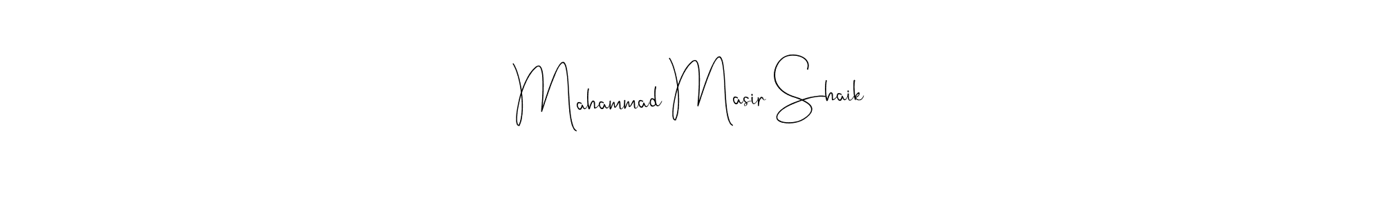 Make a beautiful signature design for name Mahammad Masir Shaik. With this signature (Andilay-7BmLP) style, you can create a handwritten signature for free. Mahammad Masir Shaik signature style 4 images and pictures png