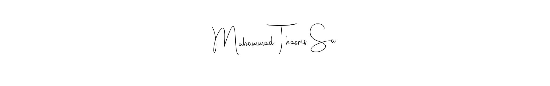 Design your own signature with our free online signature maker. With this signature software, you can create a handwritten (Andilay-7BmLP) signature for name Mahammad Thasrif Sa. Mahammad Thasrif Sa signature style 4 images and pictures png