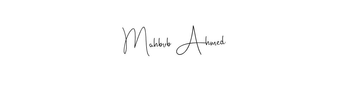Create a beautiful signature design for name Mahbub Ahmed. With this signature (Andilay-7BmLP) fonts, you can make a handwritten signature for free. Mahbub Ahmed signature style 4 images and pictures png