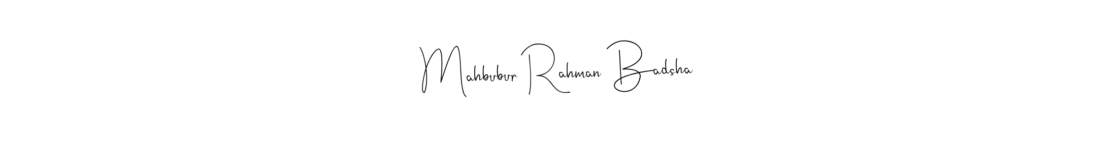 How to make Mahbubur Rahman Badsha signature? Andilay-7BmLP is a professional autograph style. Create handwritten signature for Mahbubur Rahman Badsha name. Mahbubur Rahman Badsha signature style 4 images and pictures png