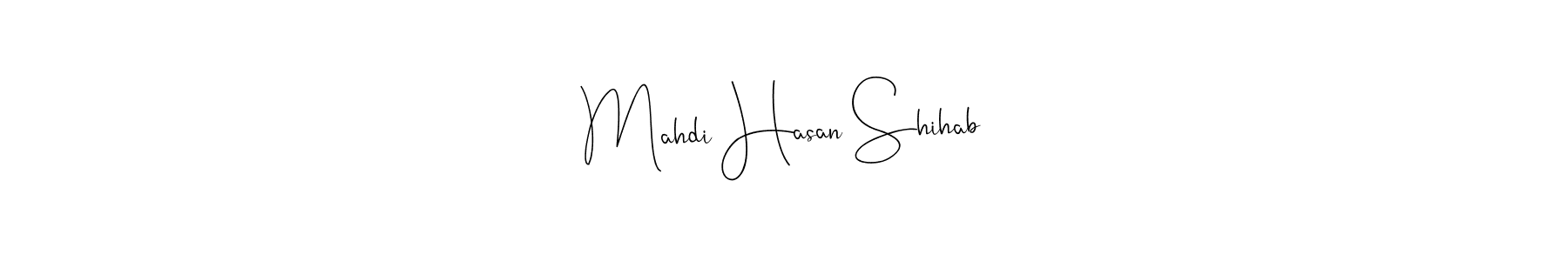 Make a beautiful signature design for name Mahdi Hasan Shihab. With this signature (Andilay-7BmLP) style, you can create a handwritten signature for free. Mahdi Hasan Shihab signature style 4 images and pictures png