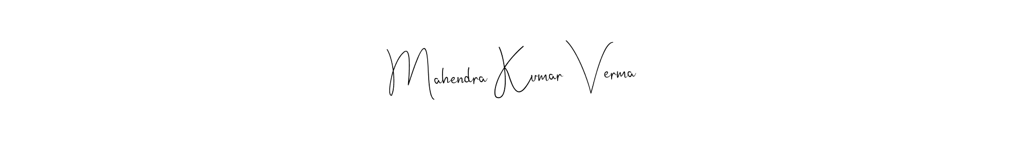 Also we have Mahendra Kumar Verma name is the best signature style. Create professional handwritten signature collection using Andilay-7BmLP autograph style. Mahendra Kumar Verma signature style 4 images and pictures png