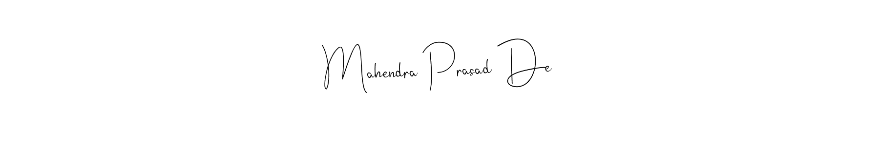 Design your own signature with our free online signature maker. With this signature software, you can create a handwritten (Andilay-7BmLP) signature for name Mahendra Prasad De. Mahendra Prasad De signature style 4 images and pictures png