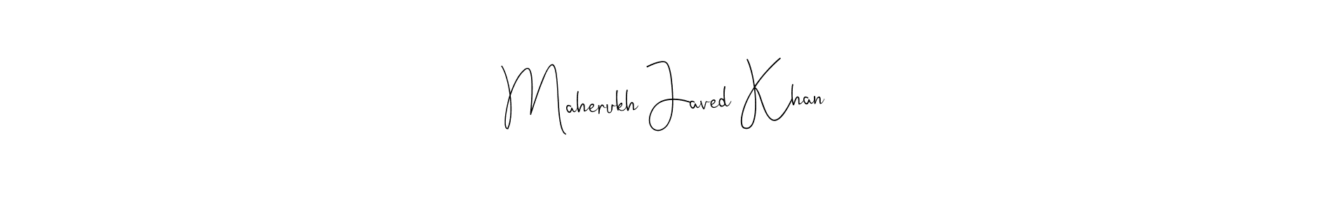 Create a beautiful signature design for name Maherukh Javed Khan. With this signature (Andilay-7BmLP) fonts, you can make a handwritten signature for free. Maherukh Javed Khan signature style 4 images and pictures png