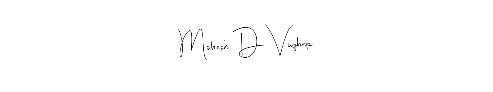 How to make Mahesh D Vaghela name signature. Use Andilay-7BmLP style for creating short signs online. This is the latest handwritten sign. Mahesh D Vaghela signature style 4 images and pictures png