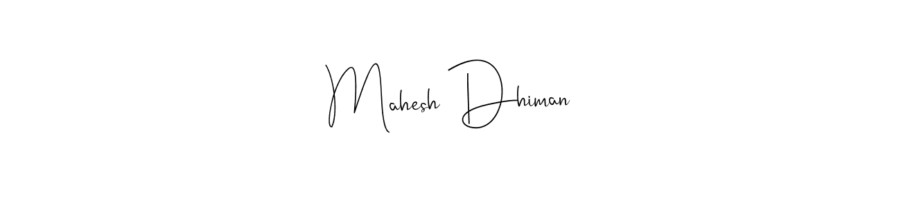 if you are searching for the best signature style for your name Mahesh Dhiman. so please give up your signature search. here we have designed multiple signature styles  using Andilay-7BmLP. Mahesh Dhiman signature style 4 images and pictures png