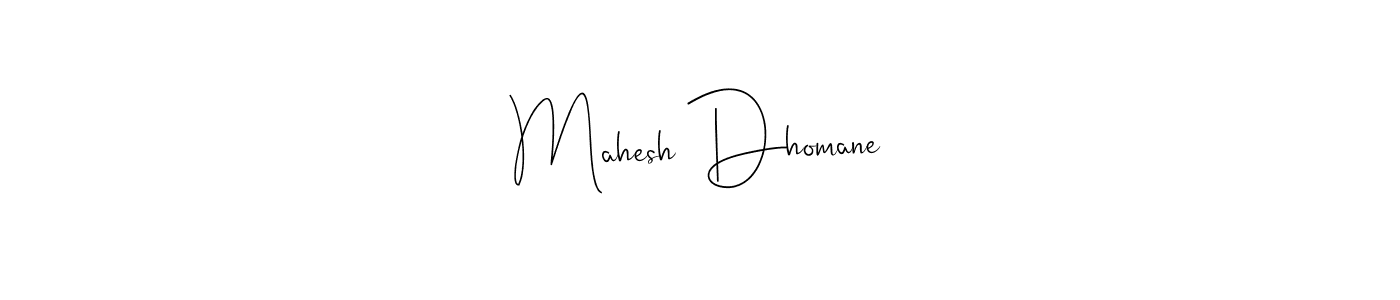 Make a short Mahesh Dhomane signature style. Manage your documents anywhere anytime using Andilay-7BmLP. Create and add eSignatures, submit forms, share and send files easily. Mahesh Dhomane signature style 4 images and pictures png