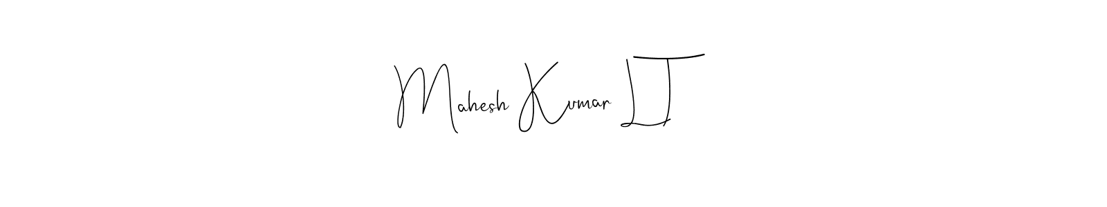 You should practise on your own different ways (Andilay-7BmLP) to write your name (Mahesh Kumar L T) in signature. don't let someone else do it for you. Mahesh Kumar L T signature style 4 images and pictures png