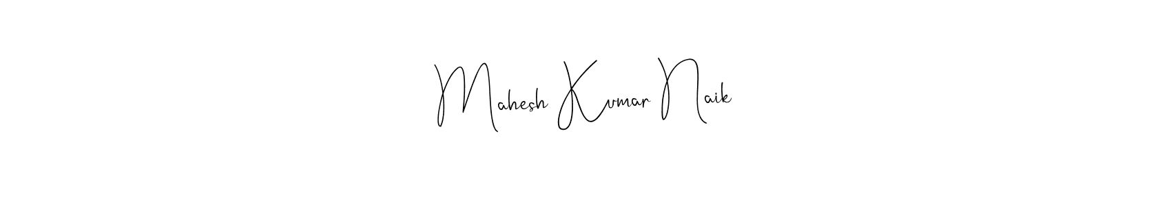 Make a beautiful signature design for name Mahesh Kumar Naik. With this signature (Andilay-7BmLP) style, you can create a handwritten signature for free. Mahesh Kumar Naik signature style 4 images and pictures png