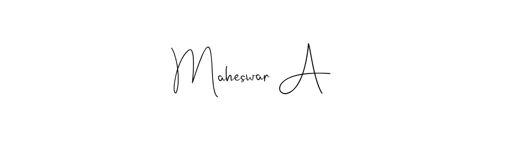 Design your own signature with our free online signature maker. With this signature software, you can create a handwritten (Andilay-7BmLP) signature for name Maheswar A. Maheswar A signature style 4 images and pictures png