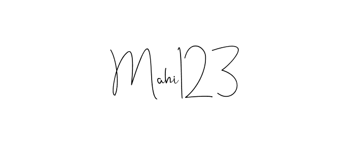 Mahi123 stylish signature style. Best Handwritten Sign (Andilay-7BmLP) for my name. Handwritten Signature Collection Ideas for my name Mahi123. Mahi123 signature style 4 images and pictures png