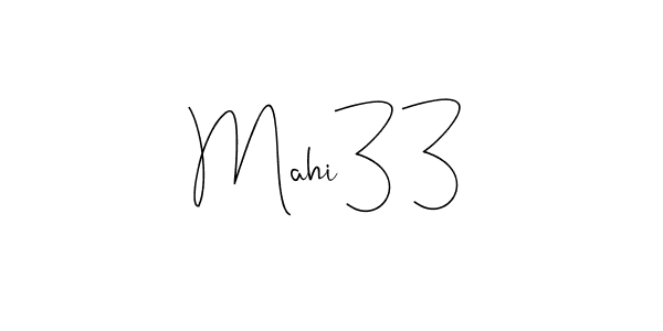 Also we have Mahi33 name is the best signature style. Create professional handwritten signature collection using Andilay-7BmLP autograph style. Mahi33 signature style 4 images and pictures png