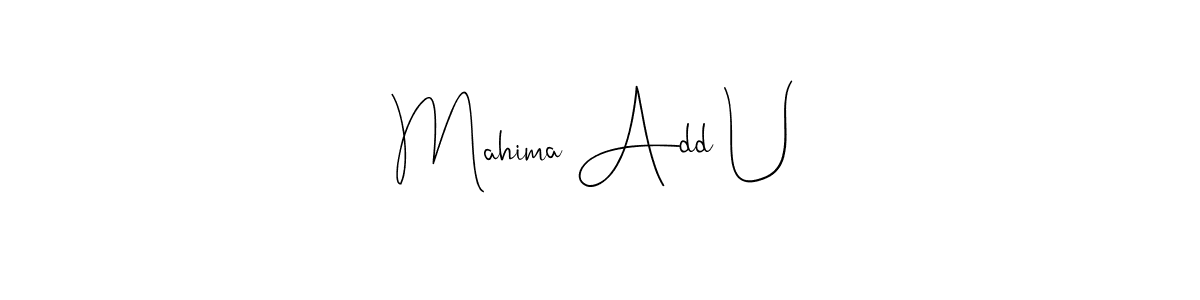 Make a beautiful signature design for name Mahima Add U. Use this online signature maker to create a handwritten signature for free. Mahima Add U signature style 4 images and pictures png