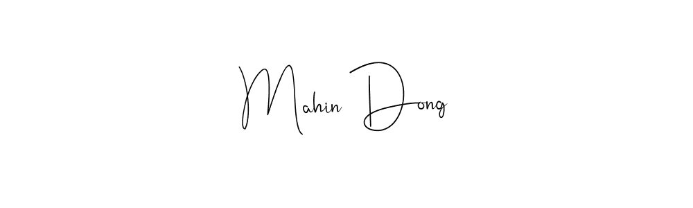 Create a beautiful signature design for name Mahin Dong. With this signature (Andilay-7BmLP) fonts, you can make a handwritten signature for free. Mahin Dong signature style 4 images and pictures png