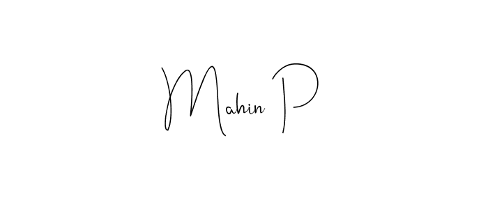 Make a short Mahin P signature style. Manage your documents anywhere anytime using Andilay-7BmLP. Create and add eSignatures, submit forms, share and send files easily. Mahin P signature style 4 images and pictures png