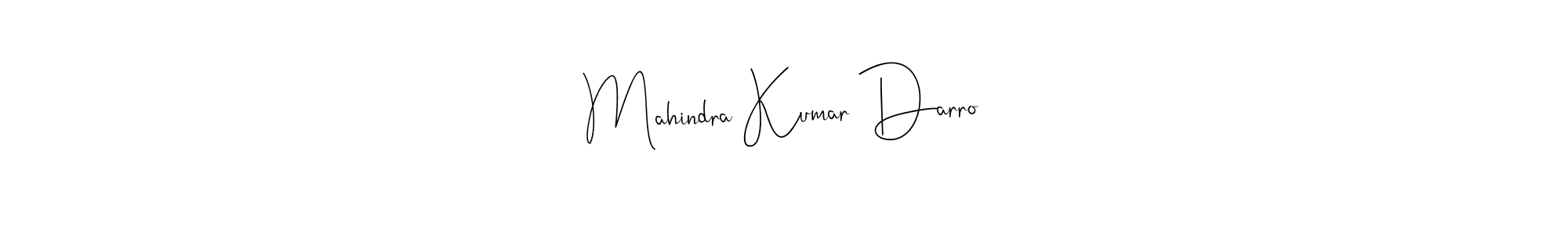 How to make Mahindra Kumar Darro signature? Andilay-7BmLP is a professional autograph style. Create handwritten signature for Mahindra Kumar Darro name. Mahindra Kumar Darro signature style 4 images and pictures png