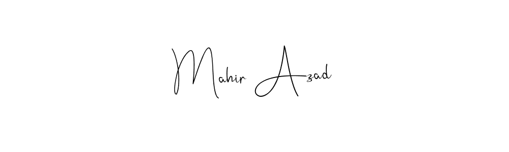 Also we have Mahir Azad name is the best signature style. Create professional handwritten signature collection using Andilay-7BmLP autograph style. Mahir Azad signature style 4 images and pictures png