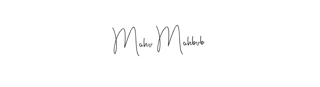 Create a beautiful signature design for name Mahu Mahbub. With this signature (Andilay-7BmLP) fonts, you can make a handwritten signature for free. Mahu Mahbub signature style 4 images and pictures png