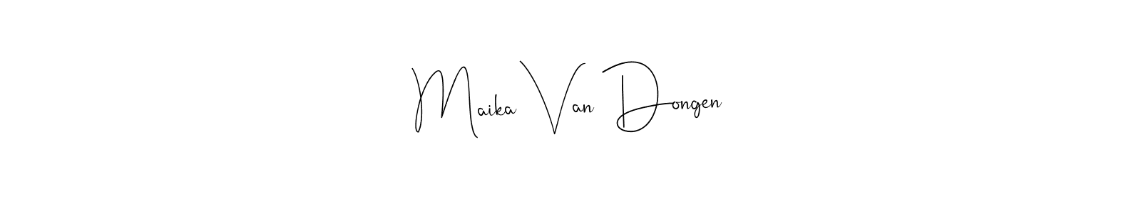 Create a beautiful signature design for name Maika Van Dongen. With this signature (Andilay-7BmLP) fonts, you can make a handwritten signature for free. Maika Van Dongen signature style 4 images and pictures png