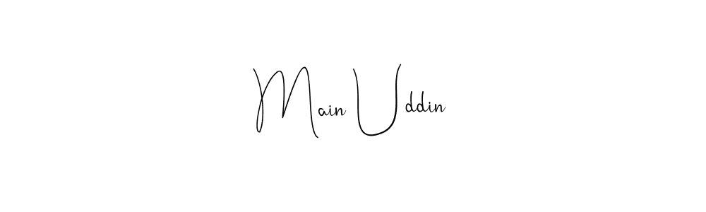 Use a signature maker to create a handwritten signature online. With this signature software, you can design (Andilay-7BmLP) your own signature for name Main Uddin. Main Uddin signature style 4 images and pictures png