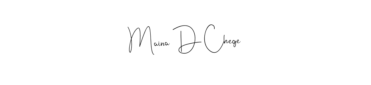 How to make Maina D Chege signature? Andilay-7BmLP is a professional autograph style. Create handwritten signature for Maina D Chege name. Maina D Chege signature style 4 images and pictures png