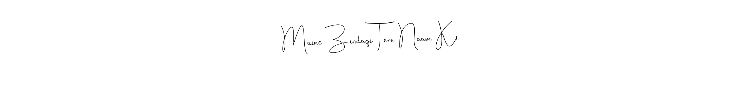 if you are searching for the best signature style for your name Maine Zindagi Tere Naam Ki. so please give up your signature search. here we have designed multiple signature styles  using Andilay-7BmLP. Maine Zindagi Tere Naam Ki signature style 4 images and pictures png