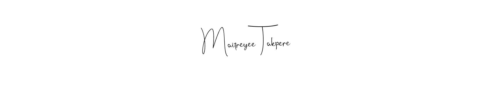 Maitreyee Takpere stylish signature style. Best Handwritten Sign (Andilay-7BmLP) for my name. Handwritten Signature Collection Ideas for my name Maitreyee Takpere. Maitreyee Takpere signature style 4 images and pictures png