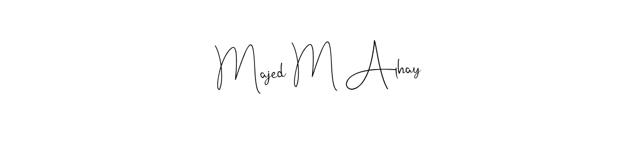 Also You can easily find your signature by using the search form. We will create Majed M Alhay name handwritten signature images for you free of cost using Andilay-7BmLP sign style. Majed M Alhay signature style 4 images and pictures png