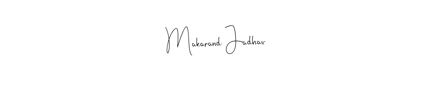 Create a beautiful signature design for name Makarand Jadhav. With this signature (Andilay-7BmLP) fonts, you can make a handwritten signature for free. Makarand Jadhav signature style 4 images and pictures png