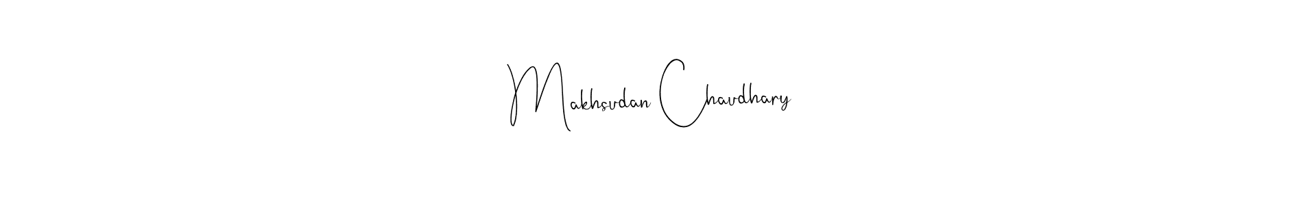 How to make Makhsudan Chaudhary signature? Andilay-7BmLP is a professional autograph style. Create handwritten signature for Makhsudan Chaudhary name. Makhsudan Chaudhary signature style 4 images and pictures png