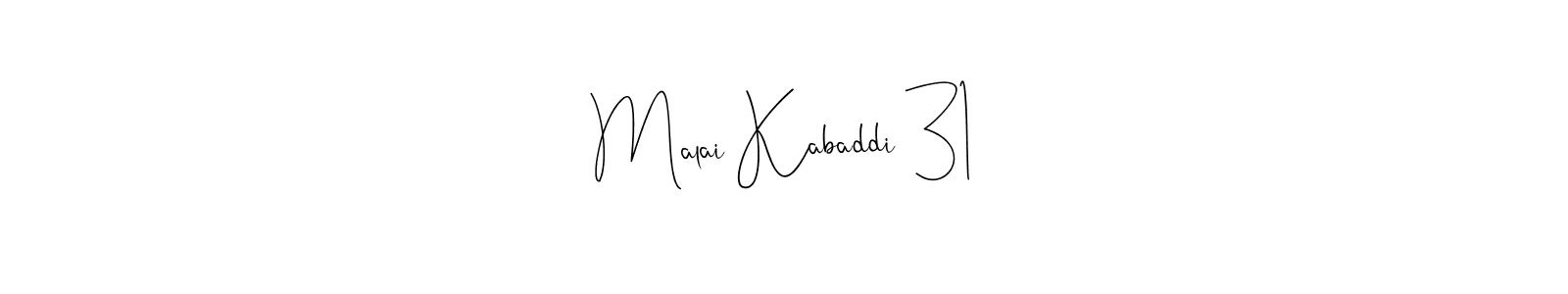 Similarly Andilay-7BmLP is the best handwritten signature design. Signature creator online .You can use it as an online autograph creator for name Malai Kabaddi 31. Malai Kabaddi 31 signature style 4 images and pictures png