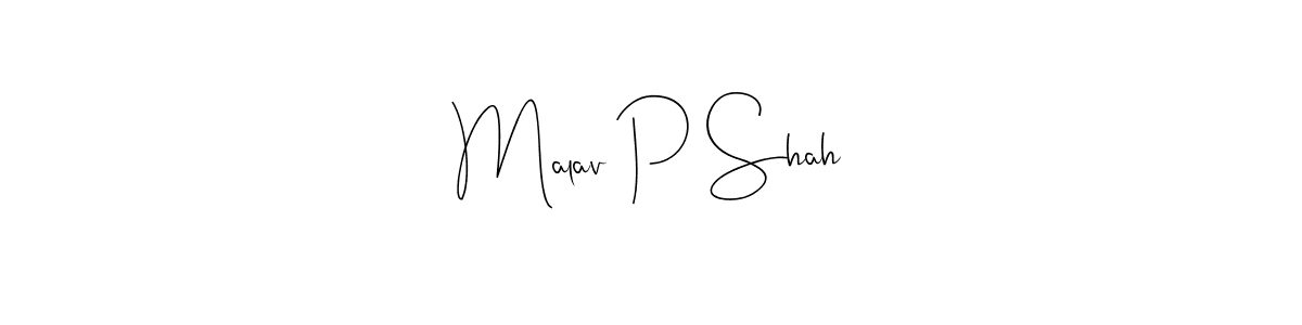 How to make Malav P Shah signature? Andilay-7BmLP is a professional autograph style. Create handwritten signature for Malav P Shah name. Malav P Shah signature style 4 images and pictures png