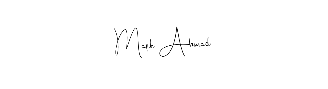 Create a beautiful signature design for name Malik Ahmad. With this signature (Andilay-7BmLP) fonts, you can make a handwritten signature for free. Malik Ahmad signature style 4 images and pictures png