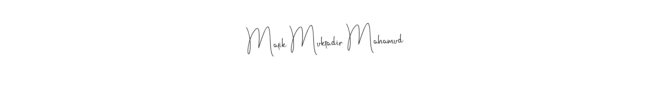 How to make Malik Muktadir Mahamud signature? Andilay-7BmLP is a professional autograph style. Create handwritten signature for Malik Muktadir Mahamud name. Malik Muktadir Mahamud signature style 4 images and pictures png