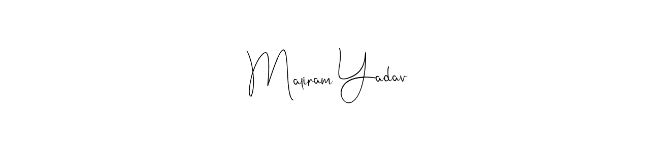 Design your own signature with our free online signature maker. With this signature software, you can create a handwritten (Andilay-7BmLP) signature for name Maliram Yadav. Maliram Yadav signature style 4 images and pictures png